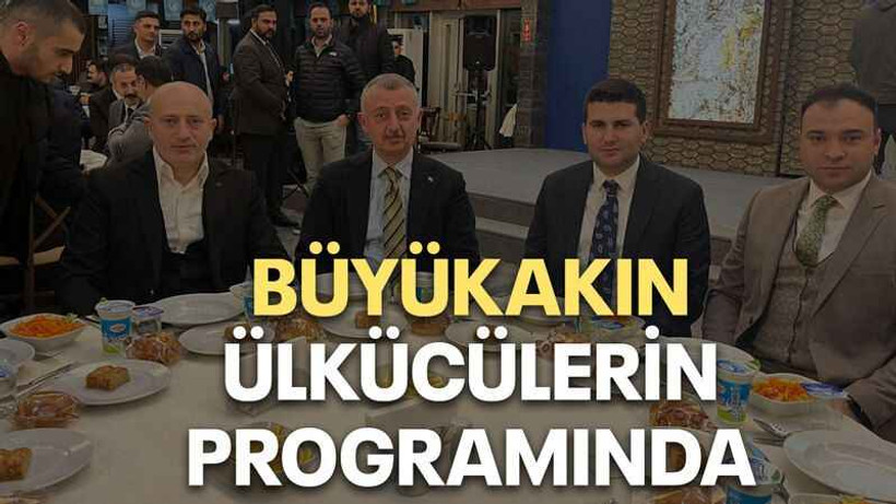 Büyükakın, Ülkücülerin programında